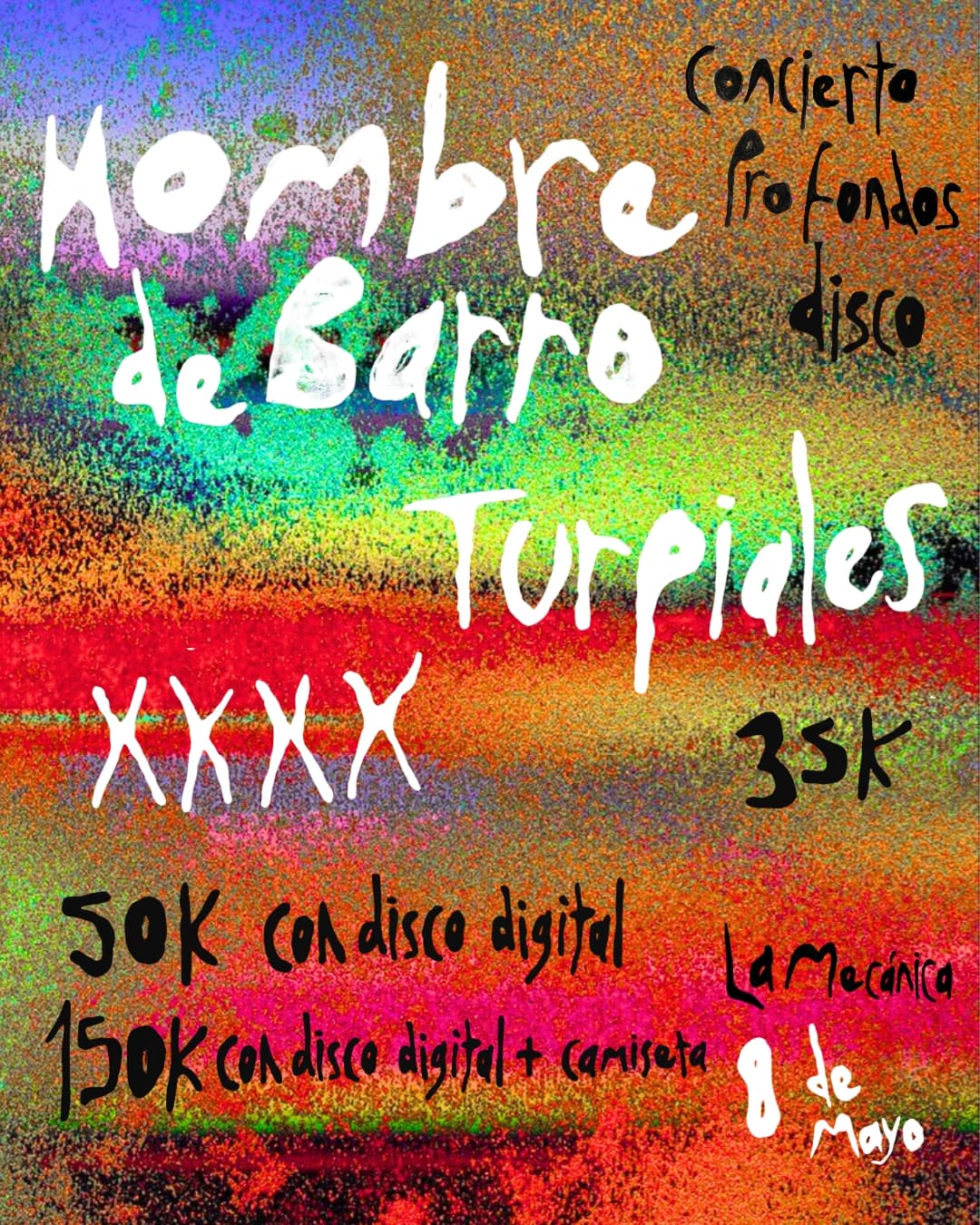 Hombre de Barro - Turpiales XXXX- Concierto Pro Fondos Disco